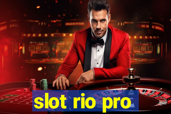 slot rio pro